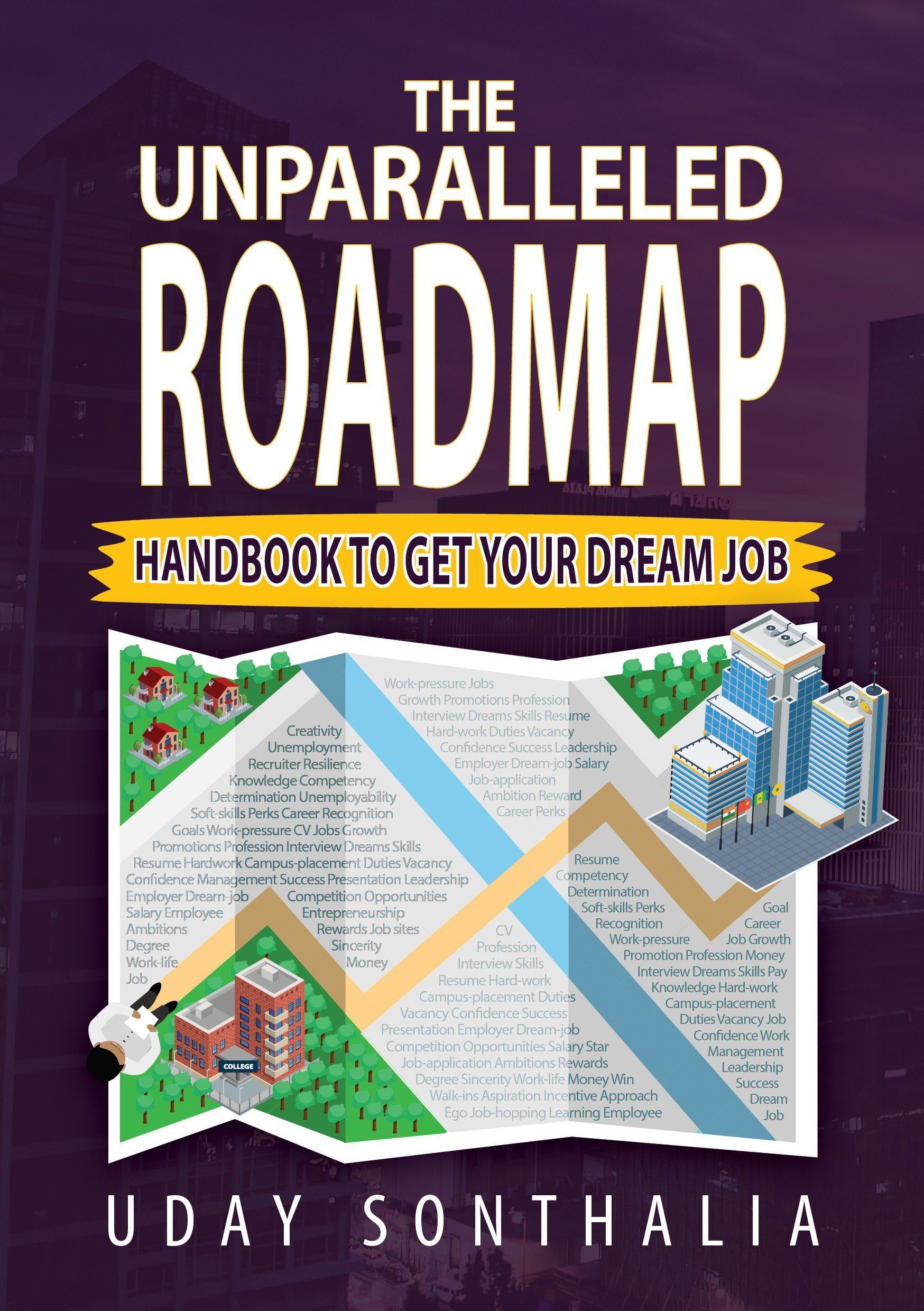 THE UNPARALLELED ROADMAP: Handbook to get your dream job Front